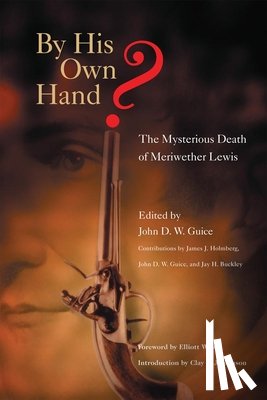 Guice, John D. W., Buckley, Jay H. - By His Own Hand?