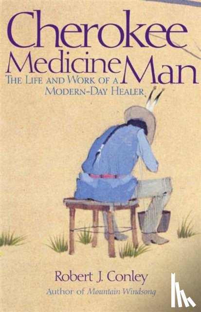 Robert J. Conley - Cherokee Medicine Man