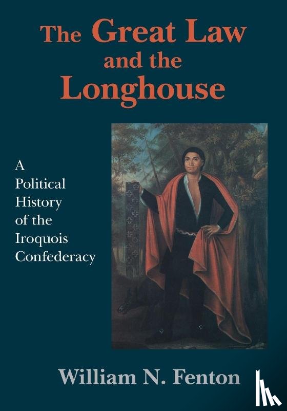 Fenton, William N. - The Great Law and the Longhouse