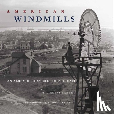 Baker, T. Lindsay - American Windmills