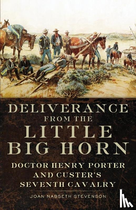 Stevenson, Joan Nabseth - Deliverance from the Little Big Horn
