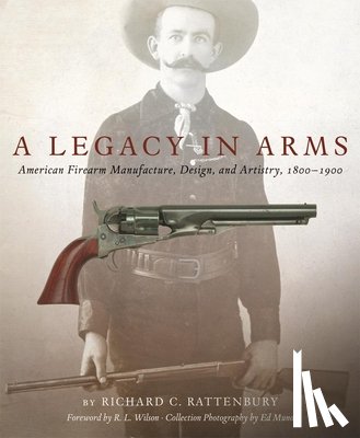 Rattenbury, Richard C. - A Legacy in Arms