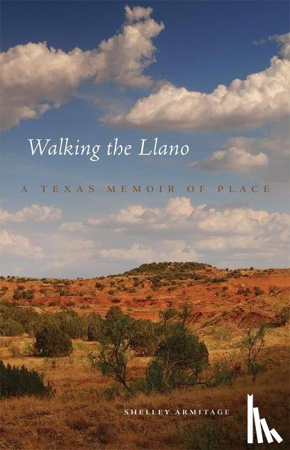Armitage, Shelley - Walking the Llano