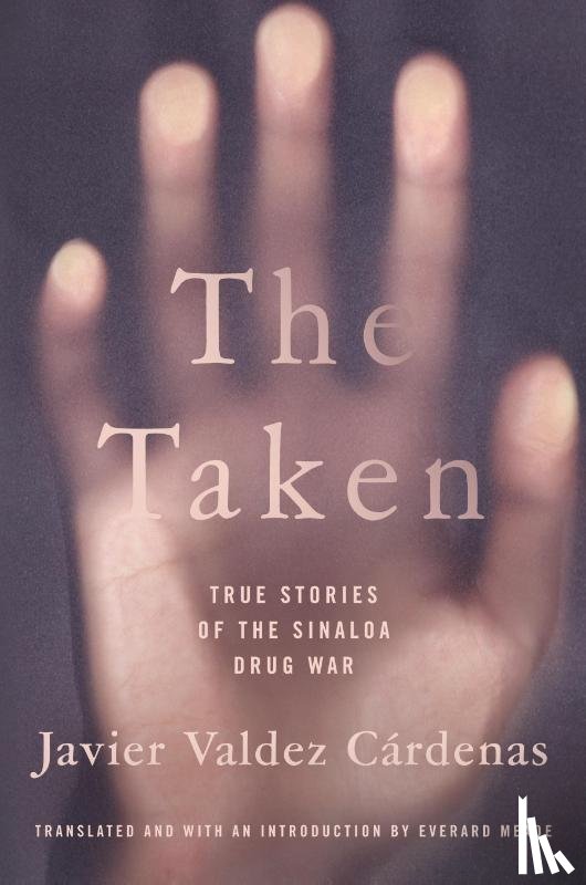 Javier Valdez Cardenas, Everard Meade - The Taken