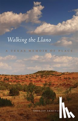 Armitage, Shelley - Walking the Llano
