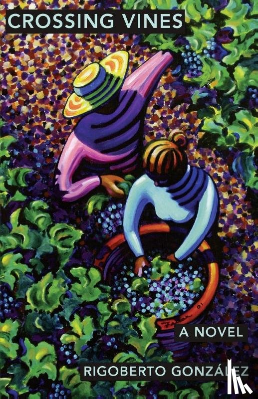 Rigoberto Gonzalez - Crossing Vines