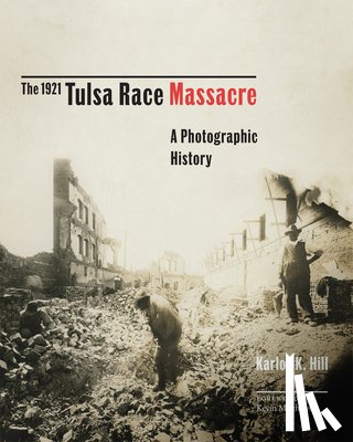 Hill, Karlos K. - The 1921 Tulsa Race Massacre