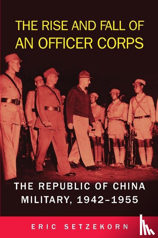 Setzekorn, Eric - The Rise and Fall of an Officer Corps