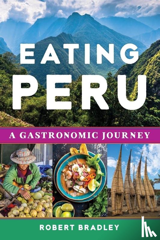 Bradley, Robert - Eating Peru