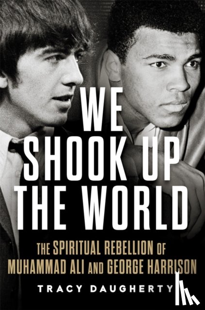 Daugherty, Tracy - We Shook Up the World
