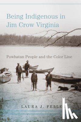 Feller, Laura J. - Being Indigenous in Jim Crow Virginia