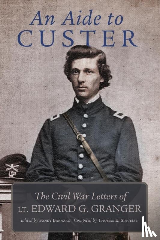 Granger, Edward - An Aide to Custer