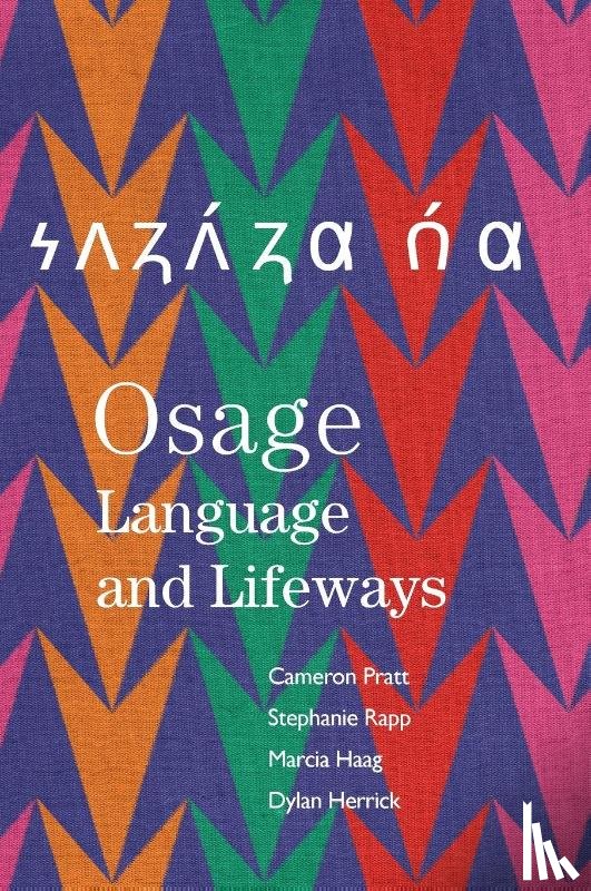 Pratt, Cameron, Rapp, Stephanie, Haag, Marcia, Herrick, Dylan - Osage Language and Lifeways