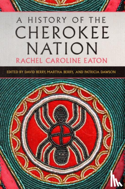 Eaton, Rachel Caroline - A History of the Cherokee Nation Volume 26