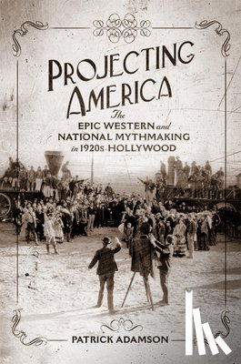 Adamson, Patrick - Projecting America Volume 3
