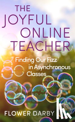 Darby, Flower - The Joyful Online Teacher (Volume 8)