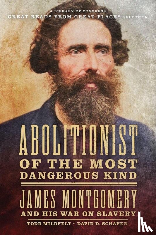 Mildfelt, Todd, Schafer, David D. - Abolitionist of the Most Dangerous Kind