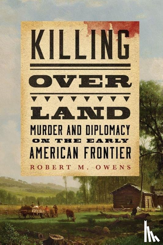 Owens, Robert M. - Killing Over Land