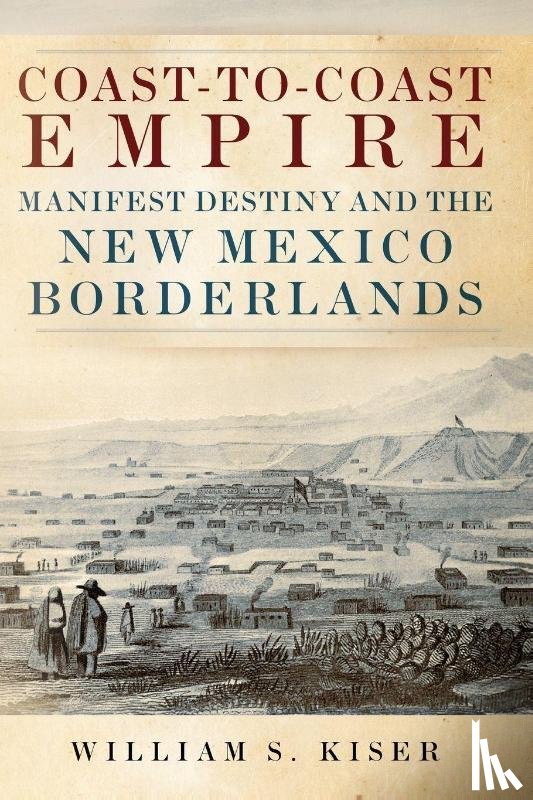 Kiser, William S. - Coast-to-Coast Empire