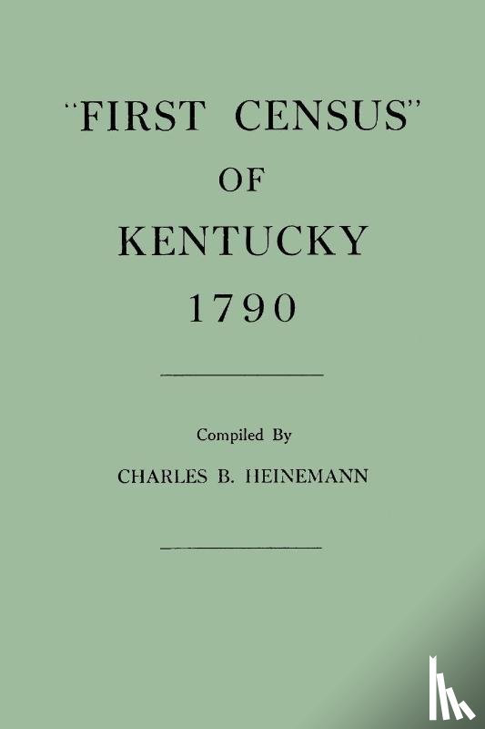 Heinemann, Charles Brunk - First Census of Kentucky, 1790
