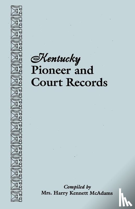 McAdams, Harry Kennett, McAdams, Mrs. Harry Kennett - Kentucky Pioneer and Court Records