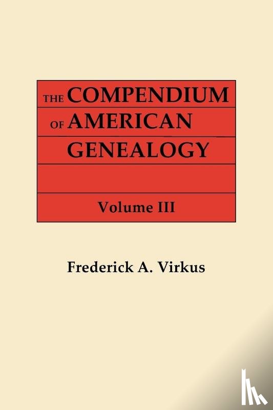 Frederick A. Virkus, Virkus - The Compendium of American Genealogy