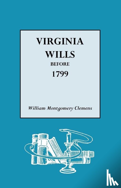 Clemens, William Montgomery - Virginia Wills Before 1799
