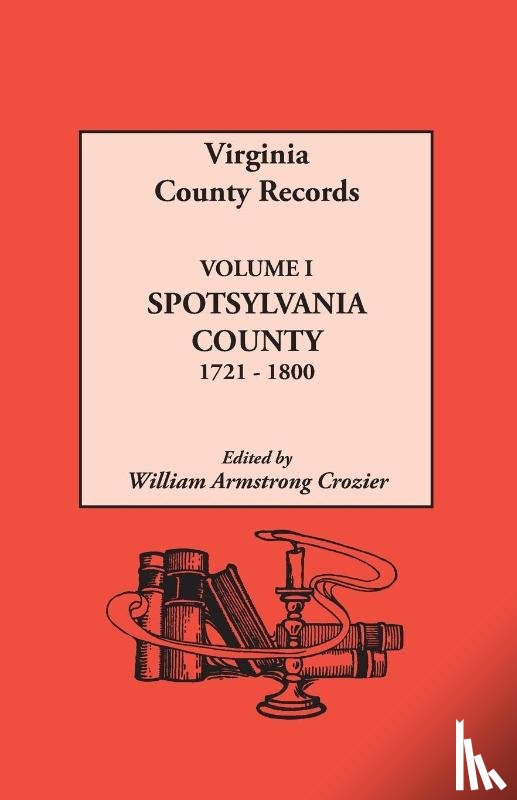 Crozier, William Armstrong - Virginia County Records. Volume I