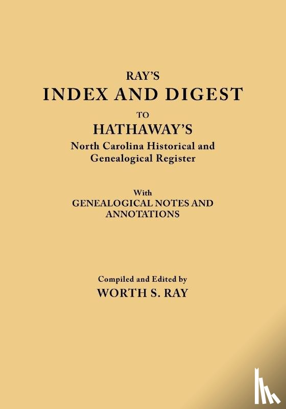 Ray, Worth S - Ray's Index and Digest to Hathaway's North Carolina Historical and Genealogical Register