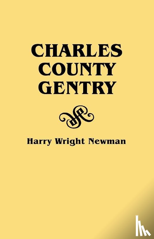 Newman, Harry Wright - Charles County Gentry