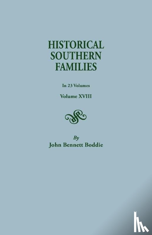 Boddie, Mrs John Bennett - Historical Southern Families. in 23 Volumes. Volume XVIII