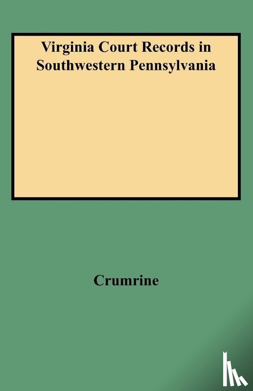 Crumrine - Virginia Court Records in Southwestern Pennsylvania