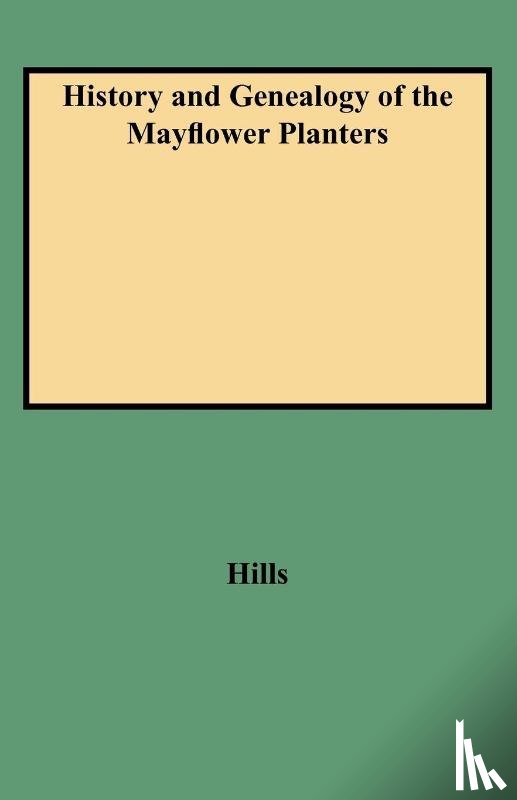 Hills - History and Genealogy of the Mayflower Planters