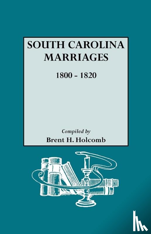 Holcomb, Brent H. (Com) - South Carolina Marriages 1800-1820