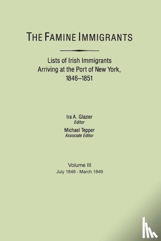  - Famine Immigrants : List of Irish Immigrants Arriving at the Port of New