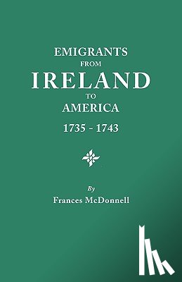 McDonnell, Frances - Emigrants from Ireland to America, 1735-1743