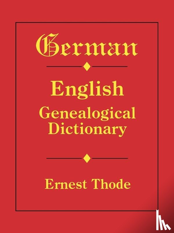 Thode, Ernest - German-English Genealogical Dictionary