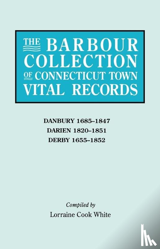  - The Barbour Collection of Connecticut Town Vital Records. Volume 8