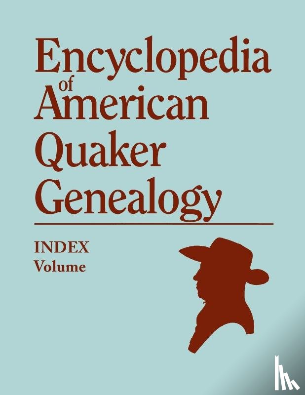 Hinshaw, William W - Index to Encyclopedia to American Quaker Genealogy [Prepared by Martha Reamy]