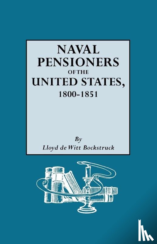 Bockstruck, Lloyd deWitt - Naval Pensioners of the United States, 1800-1851