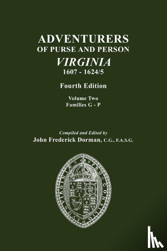 Dorman, John Frederick - Adventurers of Purse and Person, Virginia, 1607-1624/5. Fourth Edition. Volume II, Families G-P