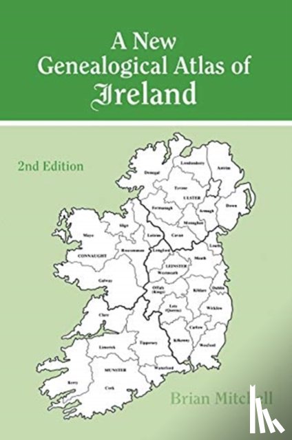 Mitchell, Brian - A New Genealogical Atlas of Ireland Seond Edition