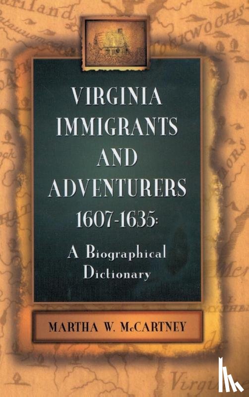 McCartney, Martha W - Virginia Immigrants and Adventurers, 1607-1635