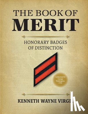 Virgil, Kenneth Wayne - The Book of Merit: Honorary Badges of Distinction