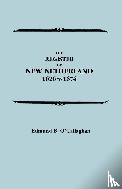 O'Callaghan - The Register of New Netherland, 1626-1674