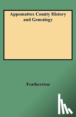 Featherston, Nathaniel R - Appomattox County History & Genealogy