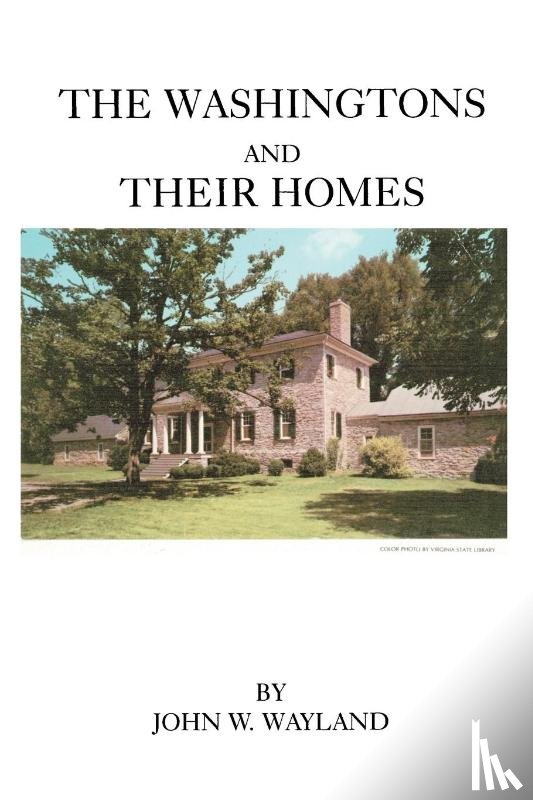 Wayland - The Washingtons and Their Homes