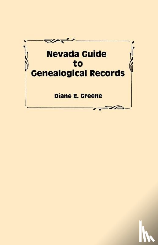 Greene, Diane E - Nevada Guide to Genealogical Records