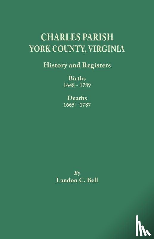 Bell, Landon C. - Charles Parish, York County, Virginia. History and Registers