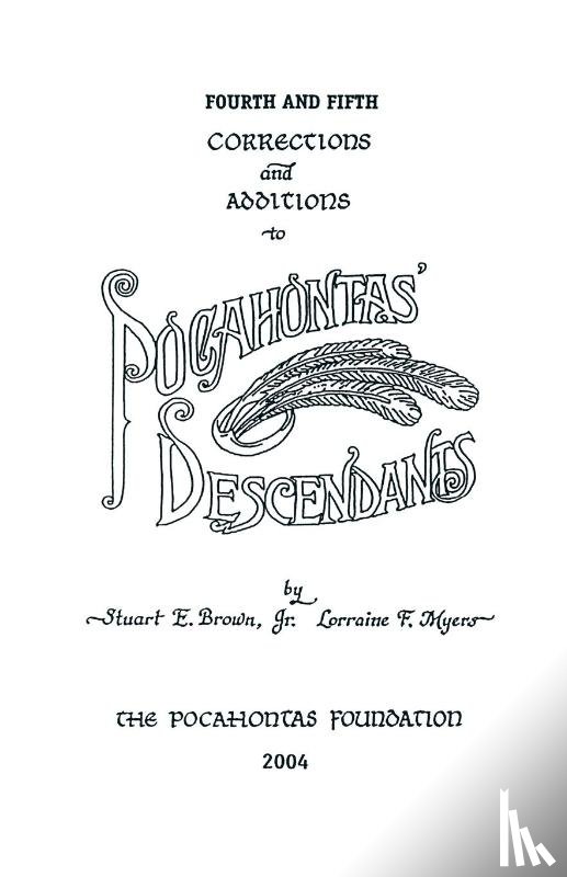 E. Brown, Jr. - Fourth and Fifth Corrections and Additions to Pocahontas' Descendants